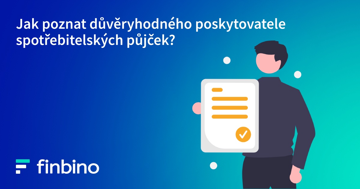 Jak poznat důvěryhodného poskytovatele spotřebitelských půjček?