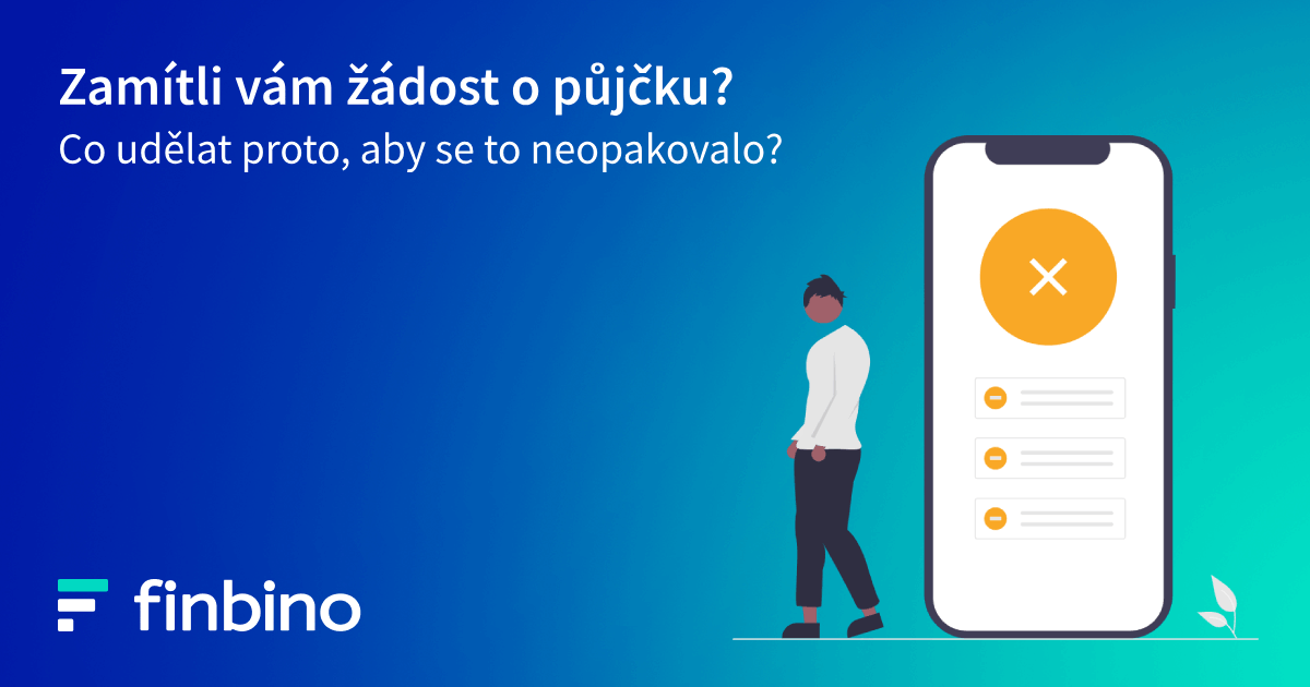 Zamítli vám žádost o půjčku? Co udělat proto, aby se to neopakovalo?